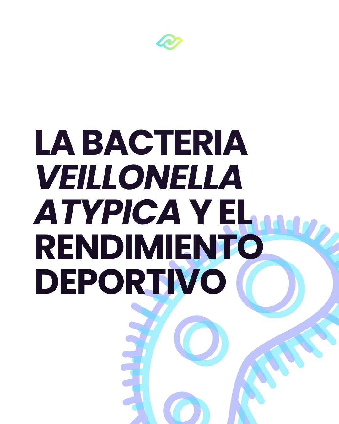 Illustration of a bacterium alongside the title about Veillonella atypica and sports performance.